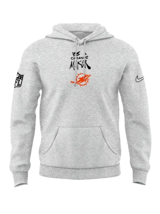 Be A Change Maker Miami Dolphins Grey Hoodie